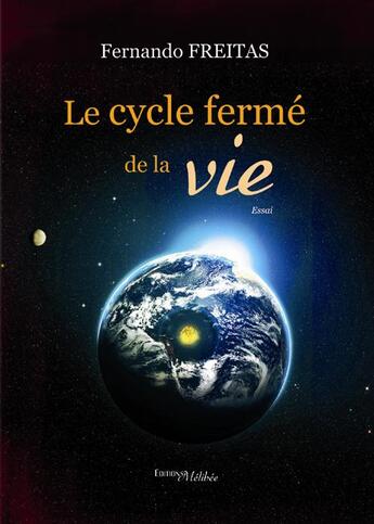 Couverture du livre « Le cycle fermé de la vie » de Fernando Freitas aux éditions Melibee