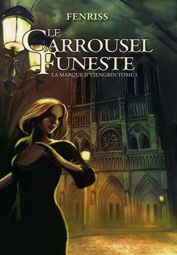 Couverture du livre « La marque d'Ysengrin t.1 ; le carrousel funeste » de Fenriss aux éditions Midgard