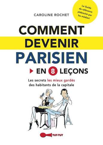 Couverture du livre « Comment devenir parisien en 8 leçons » de Caroline Rochet aux éditions Leduc Humour