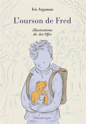 Couverture du livre « L'ourson de Fred » de Iris Argaman et Avi Ofer aux éditions Editions Chandeigne&lima