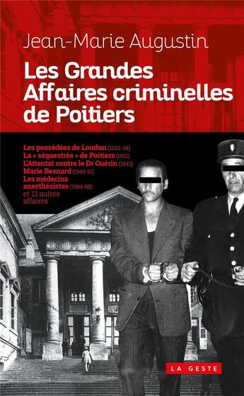 Couverture du livre « Grandes affaires criminelles de Poitiers » de Jean-Marie Augustin aux éditions Geste