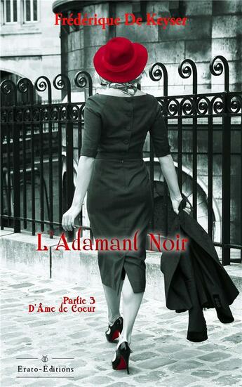 Couverture du livre « L'adamant noir Tome 3 : d'âme de coeur » de Frederique De Keyser aux éditions Erato Editions