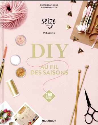 Couverture du livre « DIY au fil des saisons » de Chicoine Claire aux éditions Marabout