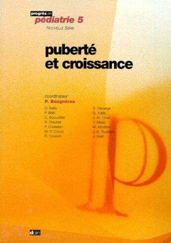 Couverture du livre « Puberté et croissance » de P Bougnieres aux éditions Doin