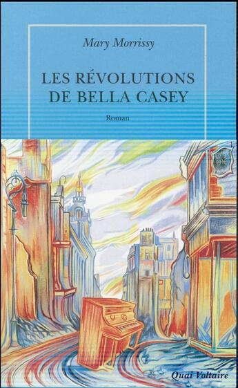 Couverture du livre « Les révolutions de bella casey » de Mary Morrissy aux éditions Table Ronde