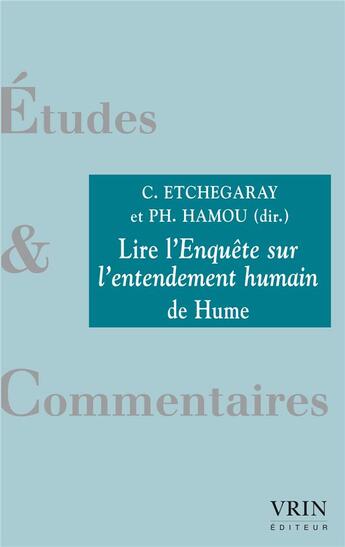 Couverture du livre « Lire l'enquête sur l'entendement humain de Hume » de Paul Clavier et Jean-Pierre Clero et Cedric Brun aux éditions Vrin