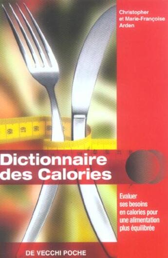 Couverture du livre « Dictionnaire des calories (le) poche » de Arden C. aux éditions De Vecchi