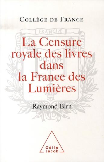 Couverture du livre « La censure royale des livres dans la france des lumières » de Birn-R aux éditions Odile Jacob