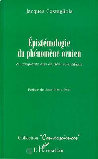 Couverture du livre « Epistemologie du phenomene ovnien ou cinquante ans de deni scientifique » de Jacques Costagliola aux éditions L'harmattan