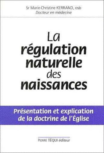 Couverture du livre « La regulation naturelle des naissances » de Kerrand M-C. aux éditions Tequi