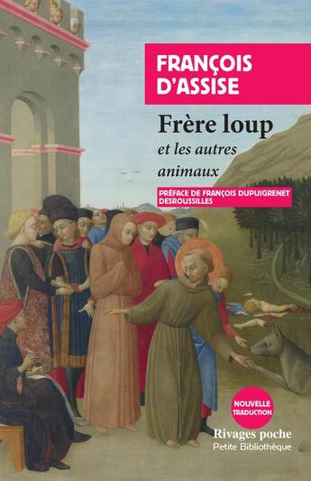 Couverture du livre « Frère loup et les autres animaux » de Saint Francois D'Assise aux éditions Rivages