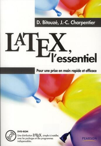 Couverture du livre « LATEX, l'essentiel ; pour une prise en main rapide et efficace » de J.-C. Charpentier et D. Bitouze aux éditions Pearson