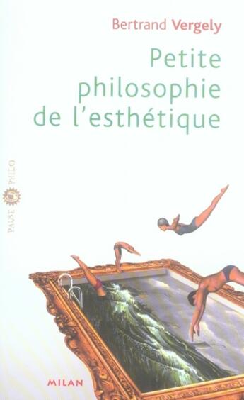 Couverture du livre « Petite philosophie de l'esthétique » de Gilbert Legrand aux éditions Milan