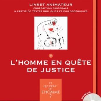 Couverture du livre « Et qui donc est l'homme ? ; livret animateur 3 ; l'homme en quête de justice » de  aux éditions Crer-bayard