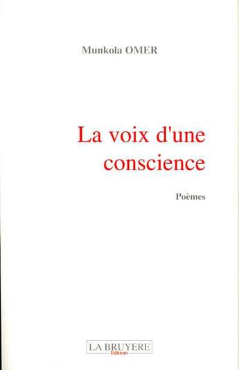 Couverture du livre « LA VOIX D'UNE CONSCIENCE » de Omer Munkola aux éditions La Bruyere