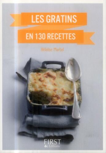 Couverture du livre « Gratins en 130 recettes » de Heloise Martel aux éditions First