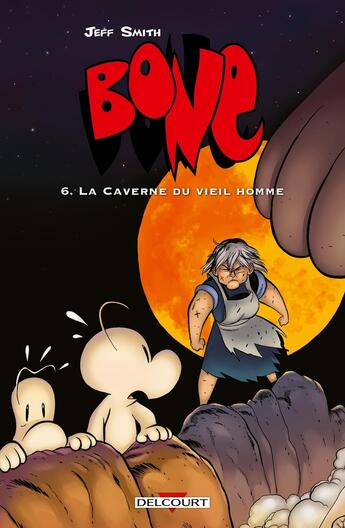 Couverture du livre « Bone Tome 6 : La caverne du vieil homme » de Jeff Smith aux éditions Delcourt