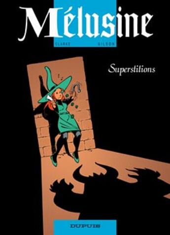 Couverture du livre « Mélusine Tome 13 : superstitions » de Francois Gilson et Clarke aux éditions Dupuis