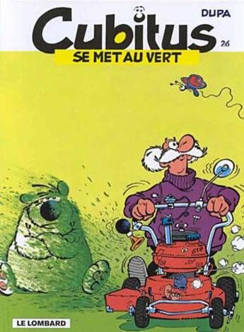 Couverture du livre « Cubitus T.26 ; Cubitus se met au vert » de Dupa aux éditions Lombard