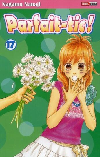 Couverture du livre « Parfait-tic! Tome 17 » de Nagamu Nanaji aux éditions Panini