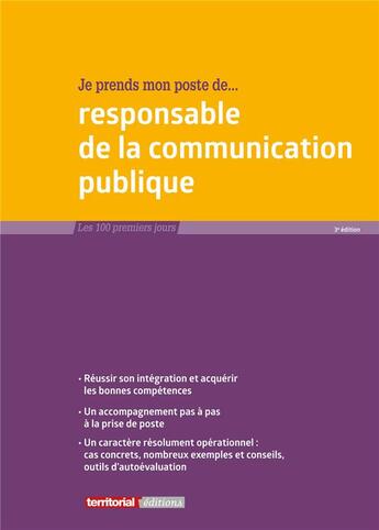 Couverture du livre « Je prends mon poste de responsable de la communication publique (3e édition) » de Joel Clerembaux et Marc Thebault et Fabrice Anguenot aux éditions Territorial