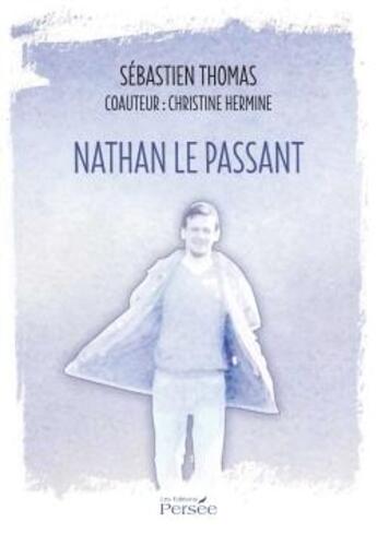 Couverture du livre « Nathan le passant » de Hermine Christine aux éditions Persee