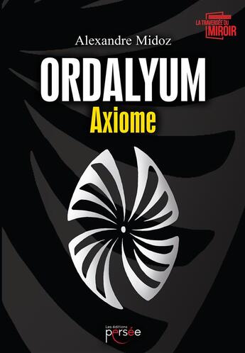 Couverture du livre « Ordalyum ; axiome » de Alexandre Midoz aux éditions Persee