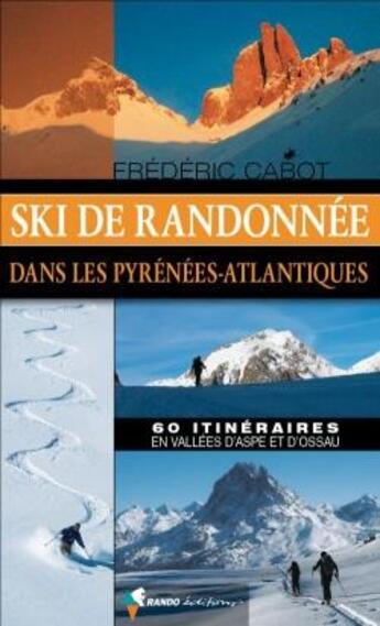 Couverture du livre « Ski de randonnée dans les Pyrénées atlantiques » de Frederic Cabot aux éditions Glenat