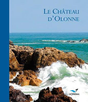 Couverture du livre « Le château d'Olonne » de Yanice Michaud aux éditions D'orbestier