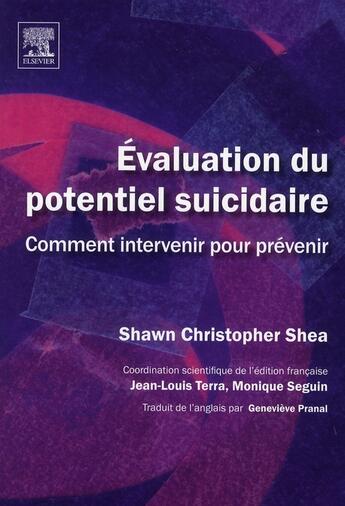 Couverture du livre « Évaluation du potentiel suicidaire » de Shea-S.C+Seguin-M aux éditions Elsevier-masson
