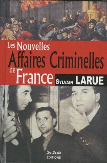 Couverture du livre « France ; nouvelles affaires criminelles » de Sylvain Larue aux éditions De Boree