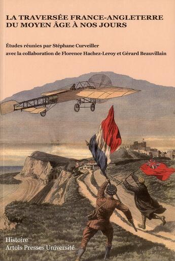 Couverture du livre « La traversée France-Angleterre du moyen Âge à nos jours » de Curveiller aux éditions Pu D'artois