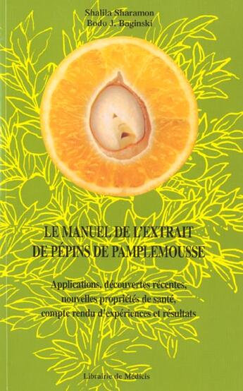 Couverture du livre « Le Manuel D'Utilisation Du Pamplemousse » de Shalila Sharamon aux éditions Medicis Entrelacs