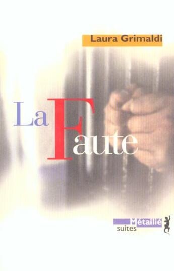 Couverture du livre « La faute » de Laura Grimaldi aux éditions Metailie