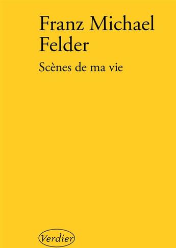 Couverture du livre « Scènes de ma vie » de Franz Michael Felder aux éditions Verdier