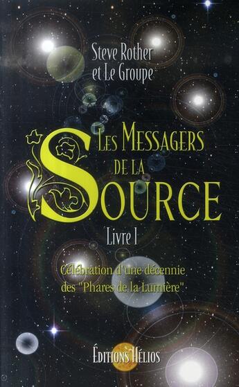 Couverture du livre « Les messagers de la source t.1 ; célébration d'une décennie des 