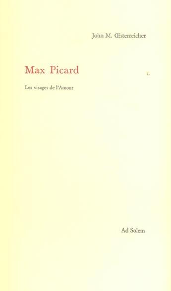Couverture du livre « Max Picard » de John M. Oesterreicher aux éditions Ad Solem