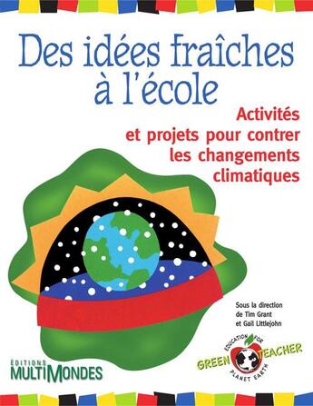 Couverture du livre « Des idées fraîches à l'école » de Grant T Littlejohn G aux éditions Editions Multimondes