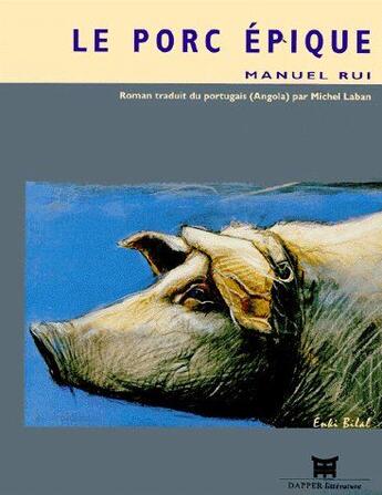 Couverture du livre « Le porc épique » de Manuel Rui aux éditions Dapper