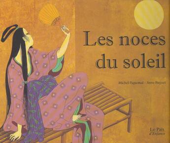 Couverture du livre « Les noces du soleil » de Michel Piquemal et Anne Buguet aux éditions Rocher