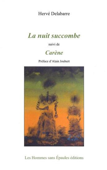 Couverture du livre « La nuit succombe » de Herve Delabarre aux éditions Hommes Sans Epaules