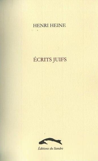 Couverture du livre « Écrits juifs » de Henri Heine aux éditions Editions Du Sandre