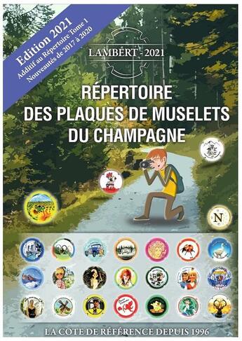 Couverture du livre « Additif 2021 repertoire lambert - repertoire capsules de champagne de fin 2017 a fin 2020 » de C. Lambert aux éditions Petit Journal Des Collectionneurs