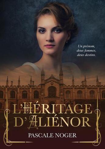 Couverture du livre « L'heritage d'alienor » de Noger Pascale aux éditions Pascale Noger