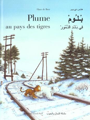 Couverture du livre « Plume Au Pays Des Tigres Arabe / Francais » de Hans De Beer aux éditions Nord-sud