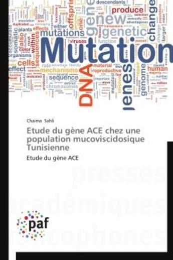 Couverture du livre « Etude du gene ace chez une population mucoviscidosique tunisienne » de Sahli Chaima aux éditions Presses Academiques Francophones