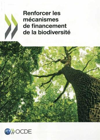 Couverture du livre « Renforcer les mécanismes de financement de la biodiversité » de Ocde aux éditions Ocde