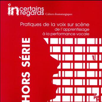 Couverture du livre « Pratiques de la voix sur scène ; de l'apprentissage à la performance vocale » de  aux éditions Pu De Provence