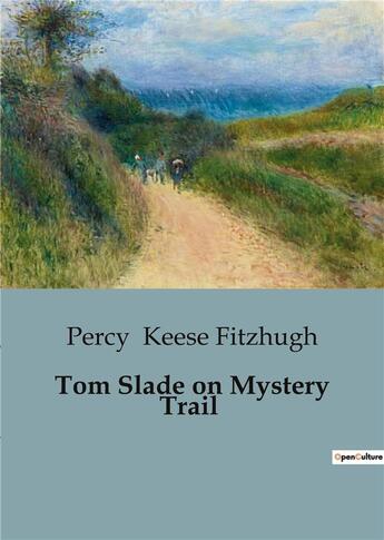 Couverture du livre « Tom Slade on Mystery Trail » de Percy Keese Fitzhugh aux éditions Culturea