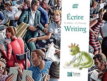 Couverture du livre « Écrire ; writing » de Guillaume Trannoy et Regine Bobee aux éditions Leon Art Stories